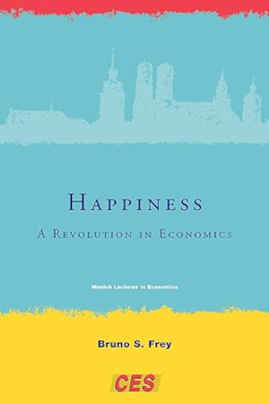 Happiness A revolution in economics